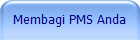 Membagi PMS Anda